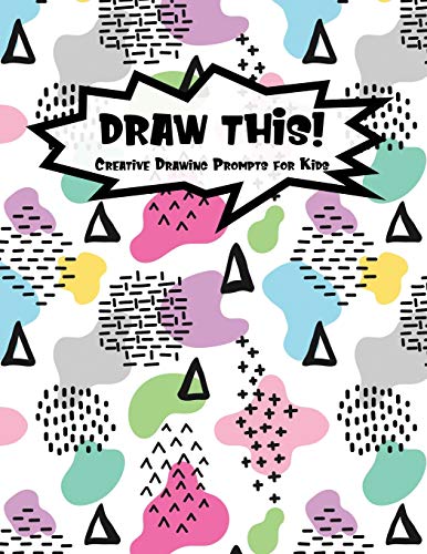 Stock image for Draw This!: 100 Drawing Prompts for Kids | Light Rainbow Abstract 2` | Version 2 (Kiddo Prompt) for sale by Lucky's Textbooks