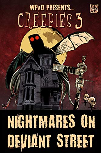 Stock image for Creepies 3: Nightmares on Deviant Street for sale by Lucky's Textbooks