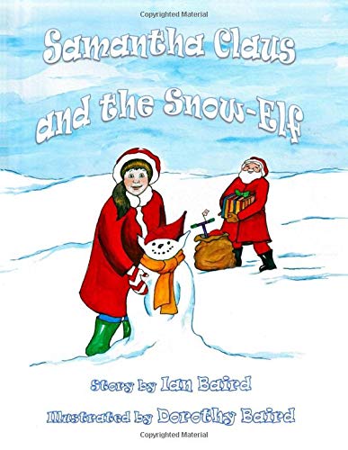 Beispielbild fr Samantha Claus and the Snow-Elf (The Samantha Claus Stories) zum Verkauf von Revaluation Books