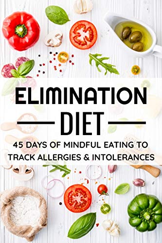 Beispielbild fr Elimination Diet: 45 days food diary (6"x9") | Track your Symptoms and Indentify your Intolerances and Allergies zum Verkauf von Reliant Bookstore