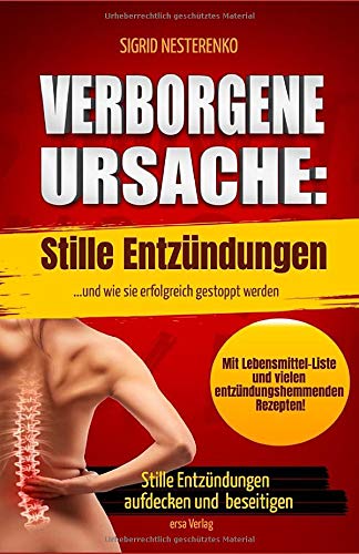 Beispielbild fr Verborgene Ursache: Stille Entzu?ndungen: .und wie sie erfolgreich gestoppt werden. Stille Entzu?ndungen aufdecken und behandeln zum Verkauf von medimops