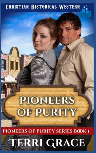 Stock image for Pioneers of Purity Christian Historical Western 1 for sale by PBShop.store US