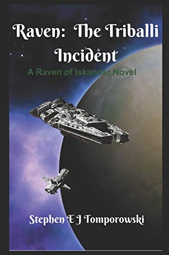 Stock image for Raven: The Triballi Incident: Book 3 of Raven of Iskandar for sale by Lucky's Textbooks