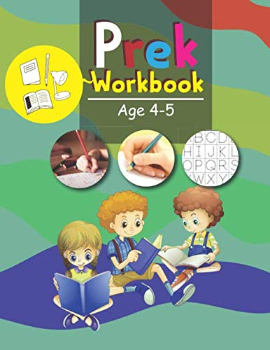 9781077439344: PreK Workbook For Age 4-5: Pre-Writing, Pre-Reading, Preschool Scholar Workbook - 64 Pages, Ages 4 to 5, Preschool to Kindergarten and More
