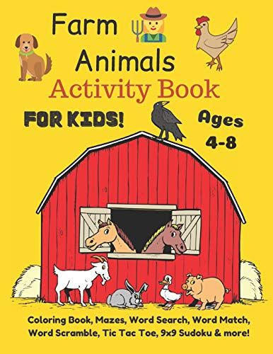 Imagen de archivo de Farm Animals Activity Book For Kids Ages 4-8: Coloring Book, Mazes, Word Search, Word Match, Word Scramble, Tic Tac Toe, 9x9 Sudoku & more! a la venta por Lucky's Textbooks