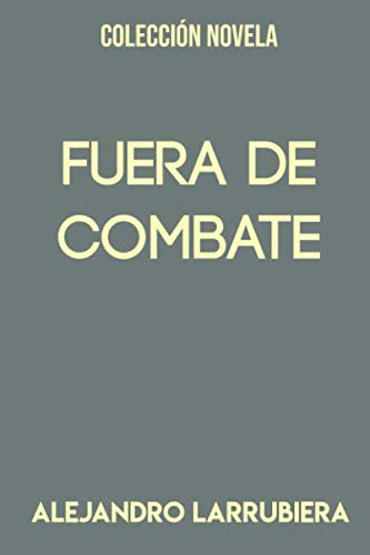 Stock image for Coleccin Novela. Fuera de combate for sale by Revaluation Books