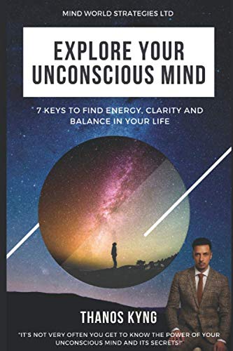 Stock image for EXPLORE YOUR UNCONSCIOUS MIND: 7 practices to find balance, serenity and energy for your everyday life for sale by WorldofBooks