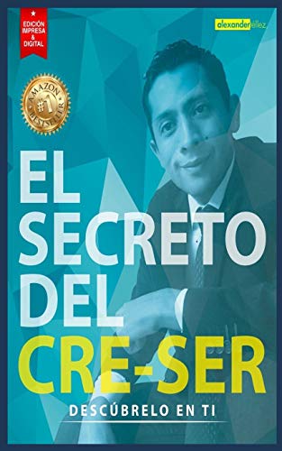 Beispielbild fr El Secreto del Cre Ser: Descbrelo en Ti (Spanish Edition) zum Verkauf von Lucky's Textbooks