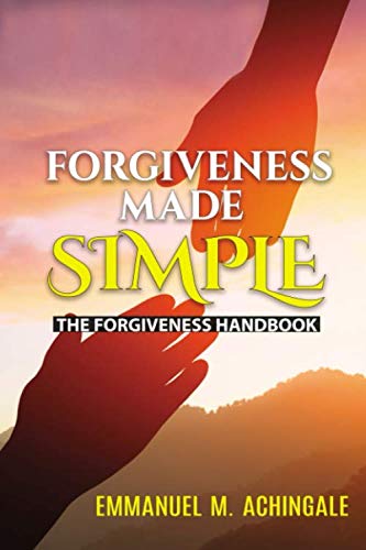 Imagen de archivo de Forgiveness Made Simple: The Forgiveness Handbook a la venta por Revaluation Books