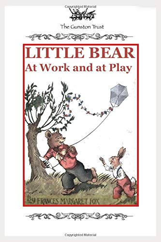 9781077606623: LITTLE BEAR AT WORK AND AT PLAY