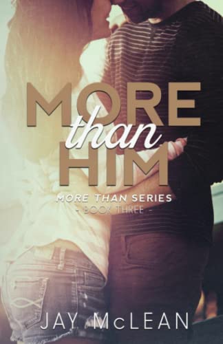 Imagen de archivo de More Than Him (More Than Series, Book 3) a la venta por HPB-Ruby