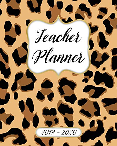 Stock image for Teacher Planner 2019-2020 Lesson Plan Book: Weekly and Monthly Monday Start Academic Year Lesson Planner for Teachers | July 2019 to June 2020 Record Book| Leopard Print Cover for sale by Revaluation Books