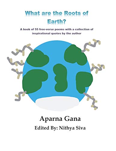 Beispielbild fr What are the Roots of Earth?: A book of 55 free-verse poems with a collection of inspirational quotes by the author zum Verkauf von Lucky's Textbooks