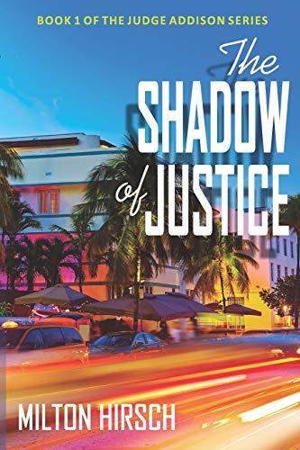 Imagen de archivo de The Shadow of Justice: MIPA Award for Best New Voice in Detective Fiction / Special 15th Anniversary Edition (Judge Addison) a la venta por SecondSale