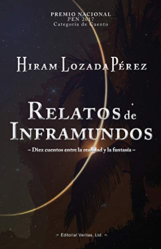 Stock image for RELATOS DE INFRAMUNDOS: Diez cuentos entre la realidad y la fantasa (Spanish Edition) for sale by Lucky's Textbooks