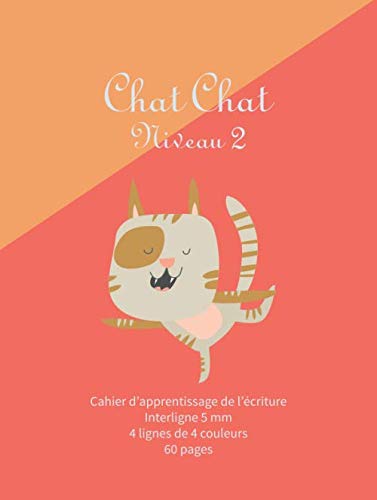 9781077750968: Chat Chat Niveau 2: Cahier A4 - 4 lignes de couleurs - interligne 5mm - cahier pour dyspraxiques, dyslexiques et dysgraphiques