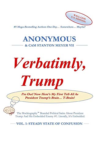 9781077753709: Verbatimly, Trump: Vol. 1: Steady State Of Confusion