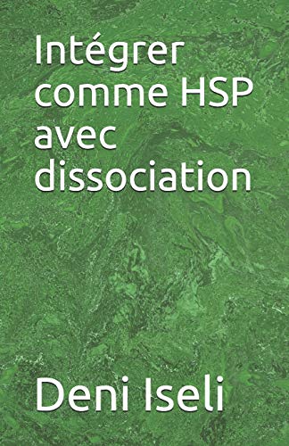 Imagen de archivo de Intgrer comme HSP avec dissociation (French Edition) a la venta por Lucky's Textbooks