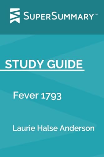 Stock image for Study Guide: Fever 1793 by Laurie Halse Anderson (SuperSummary) for sale by BooksRun