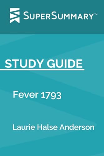 Stock image for Study Guide: Fever 1793 by Laurie Halse Anderson (SuperSummary) for sale by BooksRun