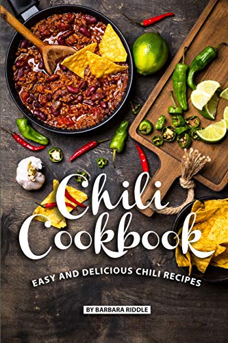 Stock image for Chili Cookbook: Easy and Delicious Chili Recipes for sale by Save With Sam