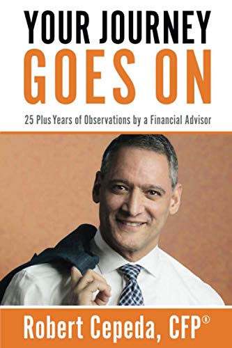 9781077907300: Your Journey Goes On: 25 Plus Years of Observations by a Financial Advisor