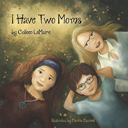 Beispielbild fr I Have Two Moms (The I Have Series) zum Verkauf von Half Price Books Inc.