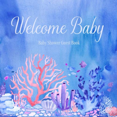 Stock image for Baby Shower Guest Book Welcome Baby: Under the Sea Ocean Theme Decorations | Unisex Sign in Guestbook Keepsake with Address, Baby Predictions, Advice for Parents, Wishes, Photo & Gift Log for sale by -OnTimeBooks-