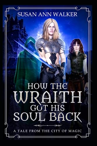 Stock image for How the Wraith Got His Soul Back: A Tale From the City of Magic for sale by Revaluation Books
