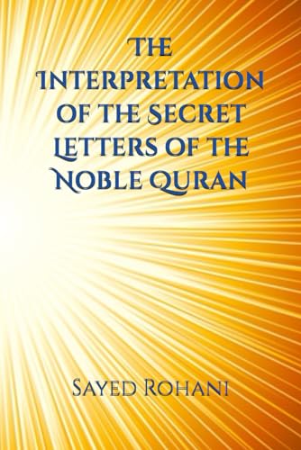 Beispielbild fr The Interpretation of the Secret Letters of the Noble Quran zum Verkauf von Lucky's Textbooks