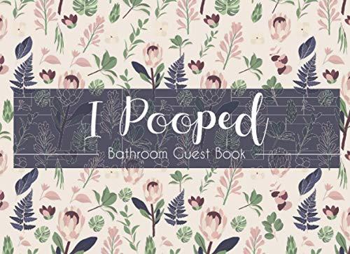 Imagen de archivo de I Pooped Bathroom Guest Book: Funny House Warming, Christmas, Birthday, Toilet, White Marble Pattern Gift a la venta por Blue Vase Books