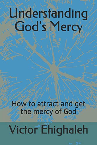 Beispielbild fr Understanding God's Mercy How to attract and get the mercy of God zum Verkauf von PBShop.store US