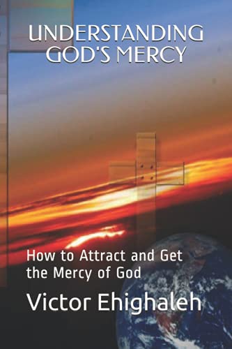Stock image for Understanding God's Mercy How to attract and get the mercy of God for sale by PBShop.store US
