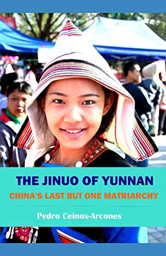 9781078057554: The Jinuo of Yunnan: China's last but one matriarchy