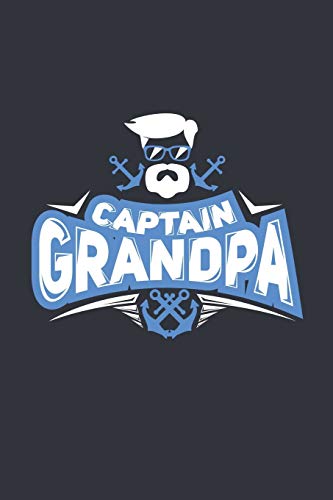 Stock image for Captain Grandpa: Notebook 6x9 Dotgrid White Paper 118 Pages | Funny Boating for sale by Revaluation Books