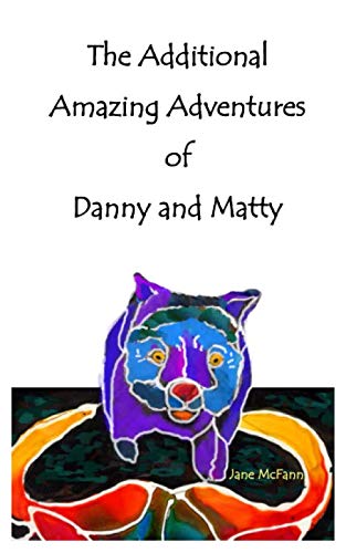 Imagen de archivo de The Additional Amazing Adventures of Danny and Matty a la venta por Revaluation Books