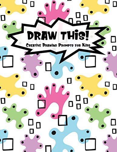 Stock image for Draw This!: 100 Drawing Prompts for Kids | Light Abstract Rainbow | Version 3 (Kiddo Prompt) for sale by Lucky's Textbooks