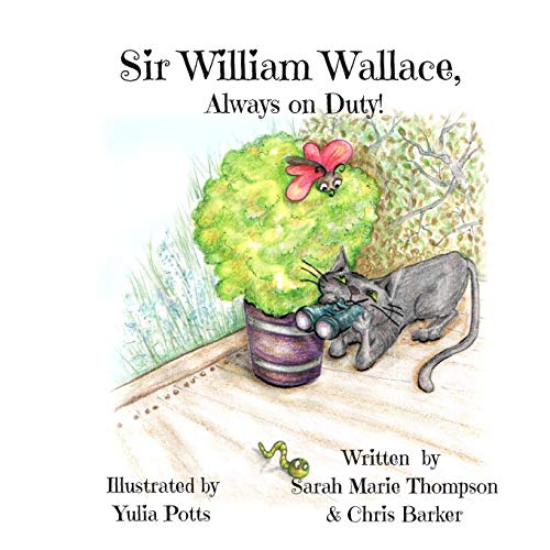 Imagen de archivo de Sir William Wallace, Always on Duty! (The Fur Babies) a la venta por Lucky's Textbooks