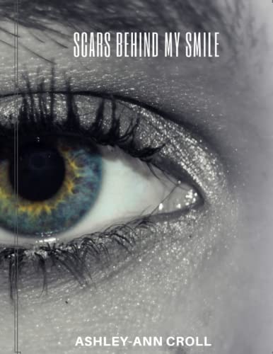 Stock image for Scars Behind My Smile for sale by Lucky's Textbooks