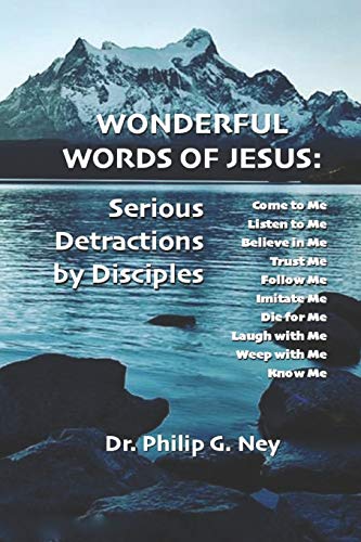 Stock image for WONDERFUL WORDS OF JESUS: SERIOUS DETRACTIONS BY DISCIPLES for sale by Lucky's Textbooks