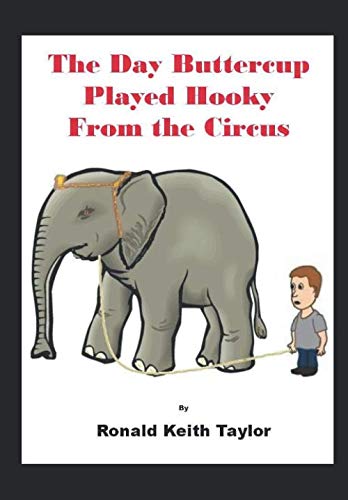 Beispielbild fr The Day Buttercup Played Hooky from the Circus zum Verkauf von ThriftBooks-Dallas
