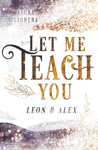 Stock image for Let Me Teach You: Leon & Alex (German Edition) for sale by Lucky's Textbooks