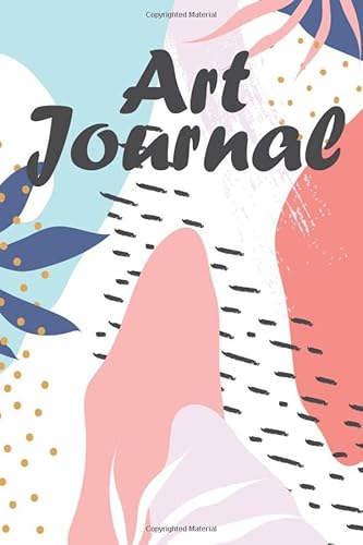 Beispielbild fr Art Journal: 6 x 9 inches | Draw Notebook | Sketch Book for drawing | Art Book | Creative Journal zum Verkauf von Revaluation Books