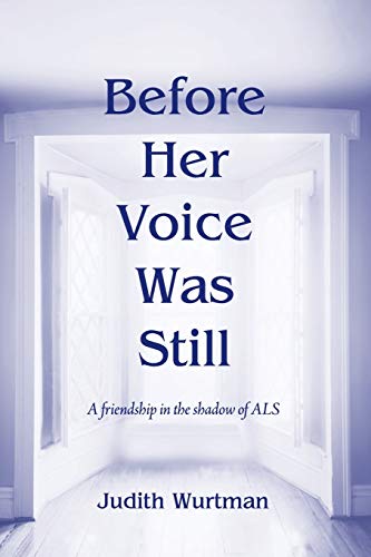 Stock image for Before Her Voice was Still: A friendship in the shadow of ALS for sale by SecondSale