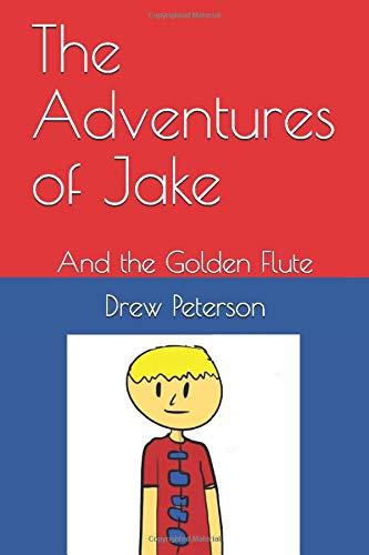 Beispielbild fr The Adventures of Jake: And the Golden Flute zum Verkauf von Lucky's Textbooks
