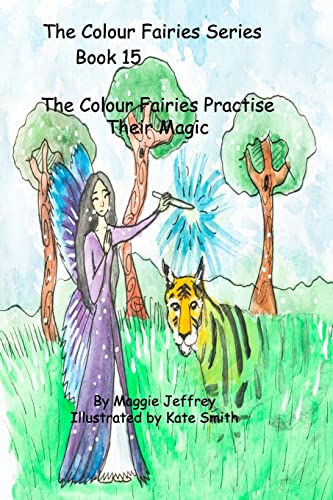 Stock image for The Colour Fairies Series Book 15: The Colour Fairies Practise Their Magic for sale by Lucky's Textbooks
