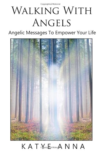 Stock image for Walking With Angels: Angelic Messages of Love to Empower Your Life for sale by SecondSale