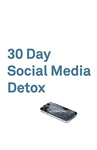 Stock image for 30 Day Social Media Detox: Take A 30-day Break From Social Media to Improve Your life, Family, & Business. for sale by Lucky's Textbooks