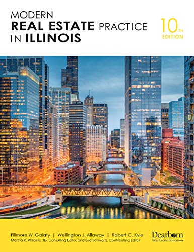 Beispielbild fr Modern Real Estate Practice in Illinois, 10th Edition, Comprehensive Book and Online guide to Real Estate Law and Regulations in the State of Illinois including 24 Practice Quizzes, 3 Practice Exams, and a Customizable Quiz Bank (Dearborn Real Estate Education) zum Verkauf von Better World Books
