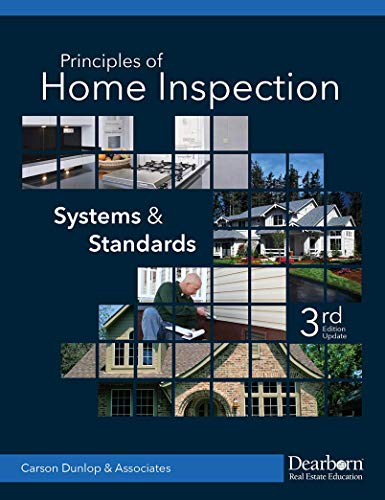 Beispielbild fr Dearborn Principles of Home Inspection: Systems and Standards, 3rd Edition (Paperback)  Comprehensive Home Inspection Book with Updated Material zum Verkauf von BooksRun